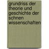 Grundriss Der Theorie Und Geschichte Der Schnen Wissenschaften by Christophe Meiners