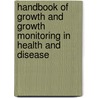 Handbook Of Growth And Growth Monitoring In Health And Disease door Victor R. Preedy