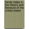 Handy Helps in the History and Literature of the United States door Annie E. Wilson