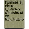Hommes Et Dieux: Ï¿½Tudes D'Histoire Et De Littï¿½Rature by Paul De Saint-Victor