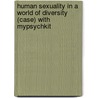 Human Sexuality In A World Of Diversity (Case) With Mypsychkit door Spencer A. Rathus