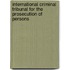 International Criminal Tribunal For The Prosecution Of Persons