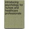 Introducing Psychology for Nurses and Healthcare Professionals door Dominic Upton