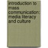 Introduction to Mass Communication: Media Literacy and Culture