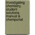 Investigating Chemistry, Student Solutions Manual & Chemportal