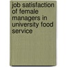 Job Satisfaction of Female Managers in University Food Service door Michelle Strong