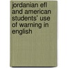 Jordanian Efl And American Students' Use Of Warning In English door Rula F. Bataineh