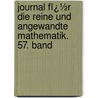 Journal Fï¿½R Die Reine Und Angewandte Mathematik. 57. Band door Walter De Gruyter