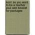 Koch So You Want To Be A Teacher Plus Web Booklet For Packages