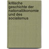 Kritische Geschichte der Nationalökonomie und des Socialismus door Eugen Dühring