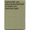 Kulturkritik Und Naturverbundenheit Im Werk Von Meinrad Inglin door Eva C. Wiegmann-Schubert