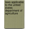 Laws Applicable to the United States Department of Agriculture by Otis Haskell Gates