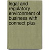Legal and Regulatory Environment of Business with Connect Plus by Peter Shedd