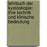 Lehrbuch Der Kystoskopie: Ihre Technik Und Klinische Bedeutung by Nitze Max