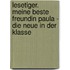 Lesetiger. Meine beste Freundin Paula - Die Neue in der Klasse