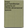 Linear Port-Hamiltonian Systems on Infinite-dimensional Spaces door Hans J. Zwart
