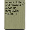 Memoir, Letters, and Remains of Alexis de Tocqueville Volume 1 door Professor Alexis de Tocqueville
