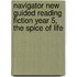 Navigator New Guided Reading Fiction Year 5, the Spice of Life