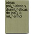 Obras Poï¿½Ticas Y Dramï¿½Ticas De Josï¿½ Mï¿½Rmol