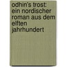 Odhin's Trost: Ein Nordischer Roman Aus Dem Elften Jahrhundert door Felix Dahn