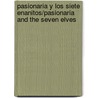 Pasionaria Y Los Siete Enanitos/Pasionaria And the Seven Elves by Manuel Vázquez Montalbán