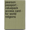 Pearson Passport - Valuepack Access Card - for World Religions door Richard Pearson Education