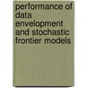 Performance of Data Envelopment and Stochastic Frontier Models door Mohamed Ismail