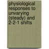 Physiological Responses to Unvarying (Steady) and 2-2-1 Shifts door United States Government
