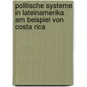 Politische Systeme in Lateinamerika am Beispiel von Costa Rica door Ludwig Späte