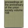 Proceedings of the Anniversary of the Union Society Volume 108 door Union Society
