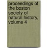 Proceedings of the Boston Society of Natural History, Volume 4 door History Boston Society