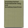 Produktsicherheit automatisierter Berg- und Tunnelbaumaschinen door Nikolaus A. Sifferlinger