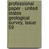 Professional Paper - United States Geological Survey, Issue 59
