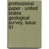 Professional Paper - United States Geological Survey, Issue 91