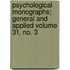 Psychological Monographs; General and Applied Volume 31, No. 3