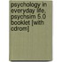 Psychology In Everyday Life, Psychsim 5.0 Booklet [With Cdrom]