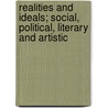 Realities and Ideals; Social, Political, Literary and Artistic door Frederic Harrison