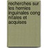 Recherches Sur Les Hernies Inguinales Cong Nitales Et Acquises