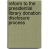 Reform to the Presidential Library Donation Disclosure Process door United States Congressional House