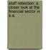 Staff Retention: A Closer Look At The Financial Sector In S.a.