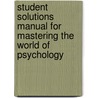 Student Solutions Manual For Mastering The World Of Psychology door Samuel E. Wood