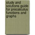 Study And Solutions Guide For Precalculus Functions And Graphs