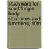 Studyware For Scott/Fong's Body Structures And Functions, 10Th