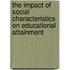 The Impact Of Social Characteristics On Educational Attainment