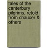 Tales of the Canterbury Pilgrims, Retold from Chaucer & Others by Geoffrey Chaucer