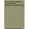 Text-Mining im Web 2.0 als Instrument derOnline-Marktforschung door Dipl. -Kff. Crummenauer