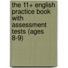 The 11+ English Practice Book with Assessment Tests (Ages 8-9) by Richards Parsons