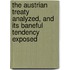 The Austrian Treaty Analyzed, and Its Baneful Tendency Exposed