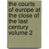The Courts of Europe at the Close of the Last Century Volume 2 door Henry Swinburne
