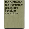 The Death and Resurrection of a Coherent Literature Curriculum door Sandra Stotsky